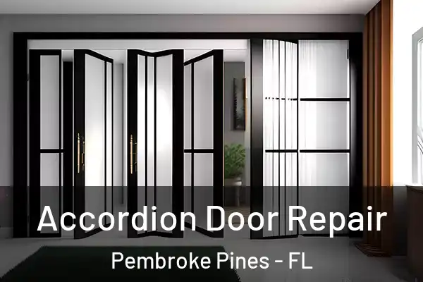 Accordion Door Repair Pembroke Pines - FL