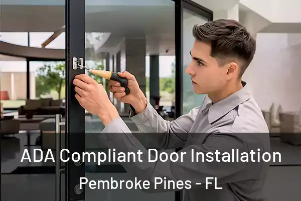 ADA Compliant Door Installation Pembroke Pines - FL