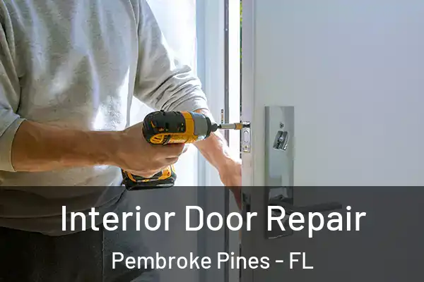 Interior Door Repair Pembroke Pines - FL