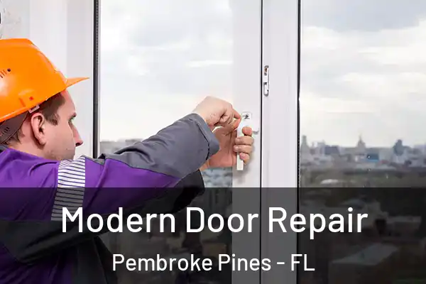 Modern Door Repair Pembroke Pines - FL