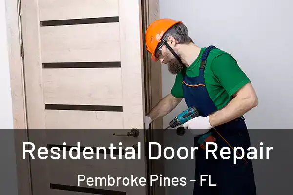 Residential Door Repair Pembroke Pines - FL