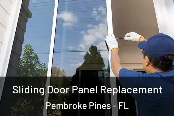 Sliding Door Panel Replacement Pembroke Pines - FL