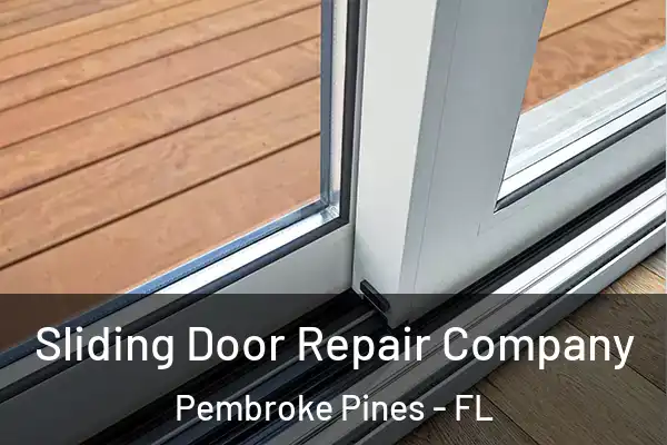  Sliding Door Repair Company Pembroke Pines - FL