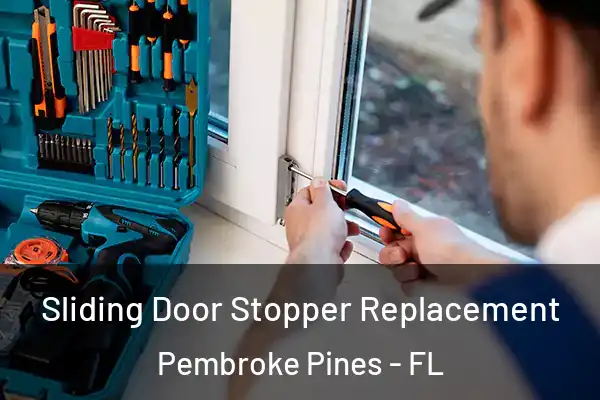 Sliding Door Stopper Replacement Pembroke Pines - FL